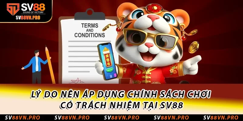 Miễn Trừ Trách Nhiệm SV88: Quy Định Quan Trọng Cần Biết 4 Lý do nên áp dụng chính sách Chơi có trách nhiệm tại SV88