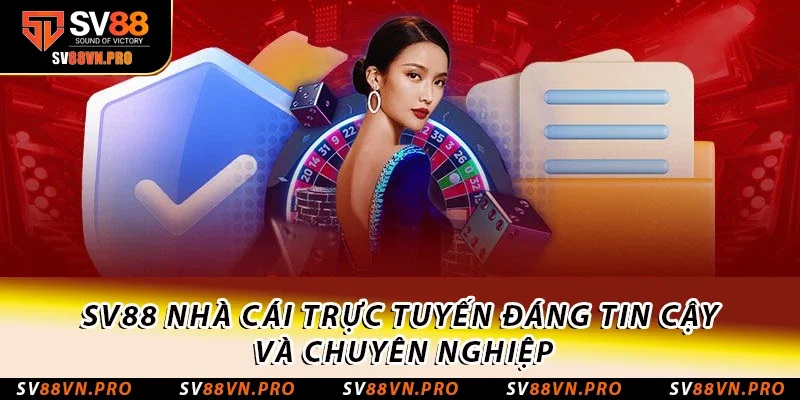 Giới Thiệu SV88 - Sân Chơi Cá Cược Trực Tuyến Hàng Đầu 3 SV88 nhà cái trực tuyến đáng tin cậy và chuyên nghiệp