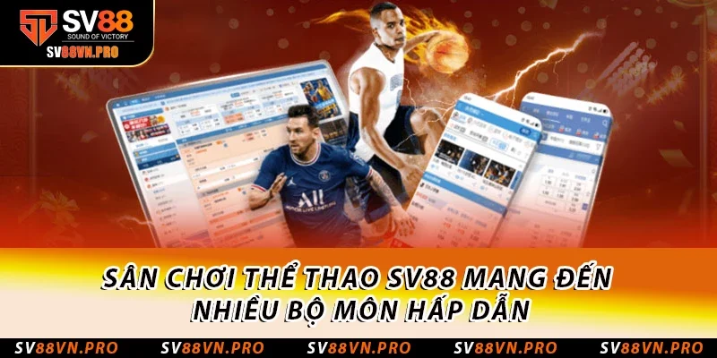 SV88 - Nhà Cái Uy Tín Đăng Ký +88K | sv88vn.pro 20 Sân chơi thể thao SV88 mang đến nhiều bộ môn hấp dẫn